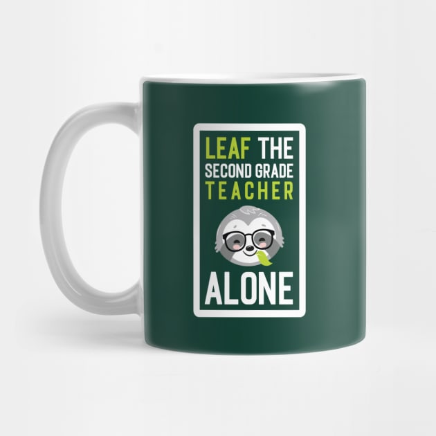 Funny Second Grade Teacher Pun - Leaf me Alone - Gifts for Second Grade Teachers by BetterManufaktur